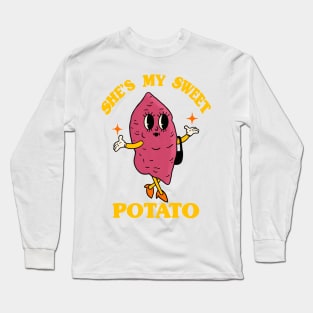 She's my sweet potato Long Sleeve T-Shirt